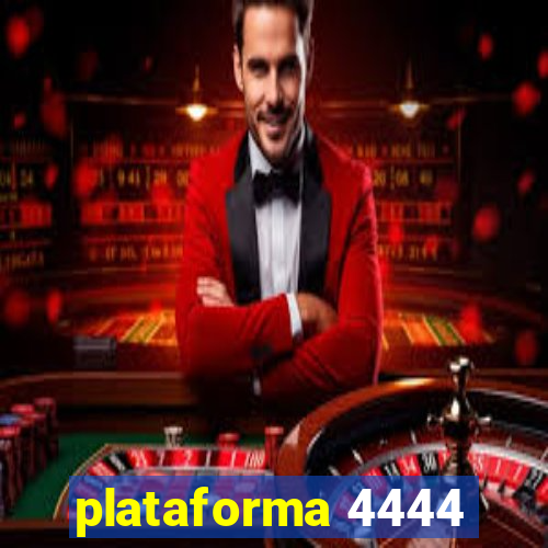 plataforma 4444